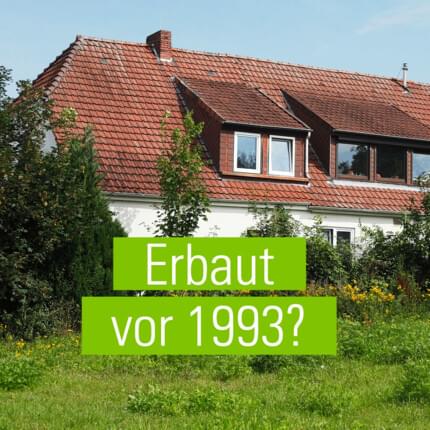 Erbaut vor 1993?